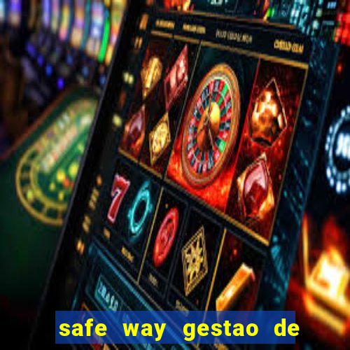 safe way gestao de recursos financeiros